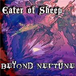 Eater Of Sheep - Beyond Neptune download flac