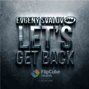 Evgeny Svalov (4Mal) - Let's Get Back download flac
