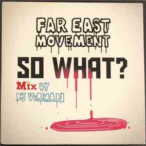 Far East Movement - Mix By DJ Virman - So What? download flac