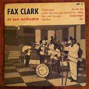 Fax Clark Et Son Orchestre - Fax Clark Et Son Orchestre download flac