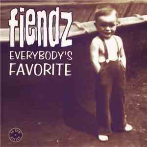 Fiendz - Everybody's Favorite download flac