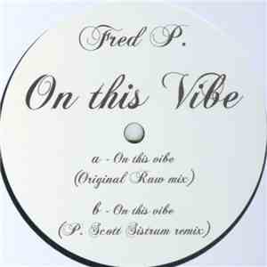 Fred P. - On This Vibe download flac