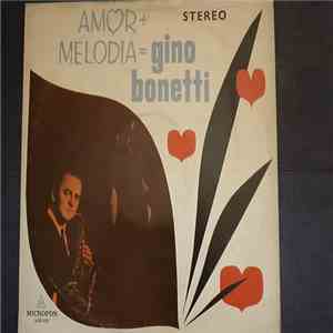 Gino Bonetti - Amor + Melodia download flac