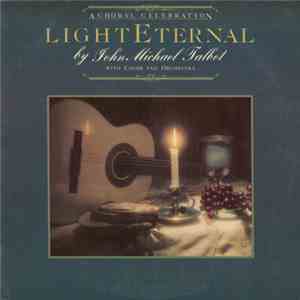 John Michael Talbot With Choir And Orchestra - Light Eternal download flac