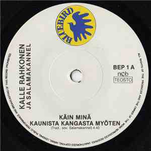 Kalle Rahkonen Ja Salamakannel - Käin Minä Kaunista Kangasta Myöten FLAC album
