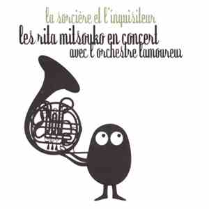 Les Rita Mitsouko En Concert Avec L'Orchestre Lamoureux - La Sorcière Et L'Inquisiteur download flac