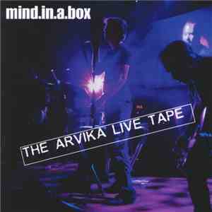 Mind.In.A.Box - The Arvika Live Tape download flac