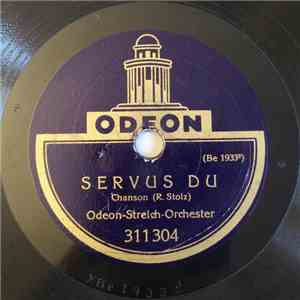 Oden-Streich-Orchester, R. Stolz - Servus Du / Serenata download flac