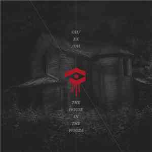 OH/EX/OH - The House In The Woods download flac