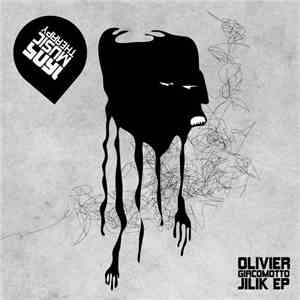 Olivier Giacomotto - Jilik EP download flac