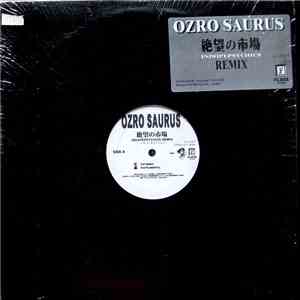 Ozro Saurus - 絶望の市場 (Indopepsychics Remix) download flac