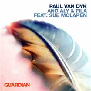 Paul van Dyk And Aly & Fila Feat. Sue McLaren - Guardian download flac