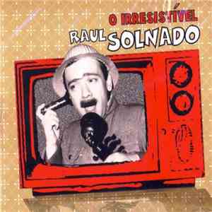 Raul Solnado - O Irresistível download flac