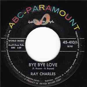 Ray Charles - Bye Bye Love / Worried Mind download flac