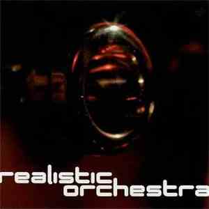 Realistic Orchestra - Recorded Live At Bruno's In San Francisco, 08.05.03 download flac