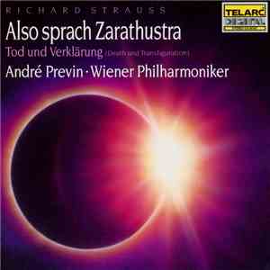 Richard Strauss, André Previn, Wiener Philharmoniker - Also Sprach Zarathustra - Tod Und Verklärung (Death And Transfiguration) download flac
