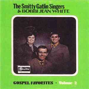 Smitty Gatlin Singers - Gospel Favorites Volume II download flac