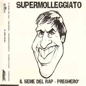 Supermolleggiato - Il Seme Del Rap download flac