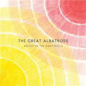 The Great Albatross - Asleep in the Kaatskills download flac
