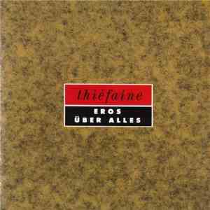 Thiéfaine - Eros Über Alles download flac