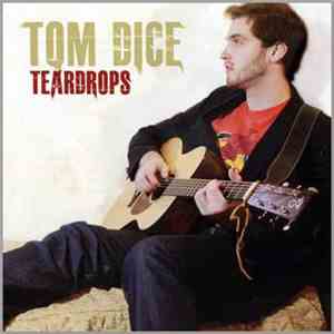 Tom Dice  - Teardrops download flac
