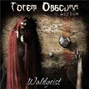 Totem Obscura vs. Acylum - Waldgeist download flac