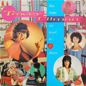Tracey Ullman - You Broke My Heart In 17 Places download flac