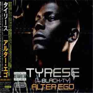 Tyrese aka Black Ty - Alter Ego download flac