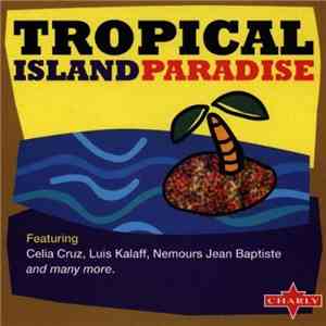 Various - Tropical Island Paradise download flac