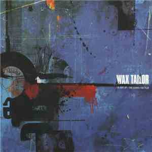 Wax Tailor - To Dry Up - The Games You Play download flac