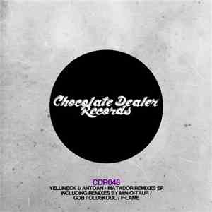 Yellineck & Antoan - Matador Remixes EP download flac