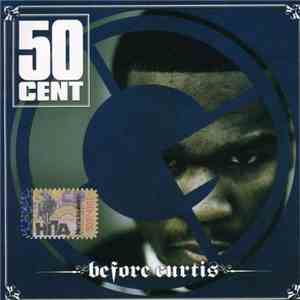 50 Cent - Before Curtis download flac