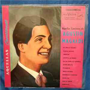 Agustín Magaldi - Aquellas Canciones De Agustín Magaldi download flac