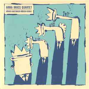 Ariha Brass Quartet : Dörner - Hautzinger - Hübsch - Kerbaj - Ariha Brass Quartet download flac