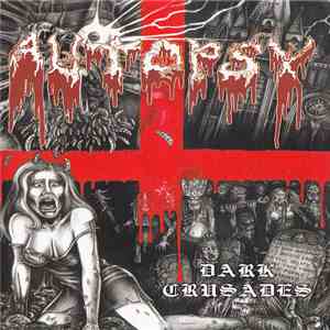 Autopsy  - Dark Crusades FLAC album