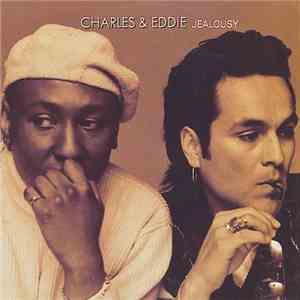Charles & Eddie - Jealousy download flac