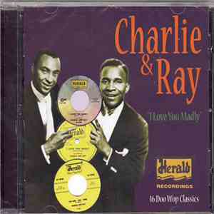 Charlie & Ray - I Love You Madly download flac