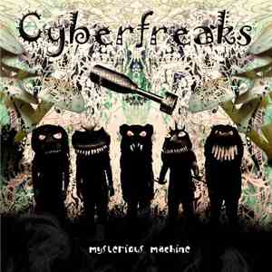 Cyberfreaks - Mysterious Machine download flac