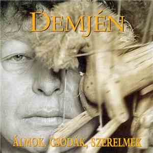 Demjén - Álmok, Csodák, Szerelmek download flac