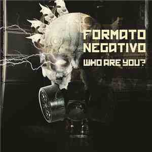 Formato Negativo - Who Are You? download flac