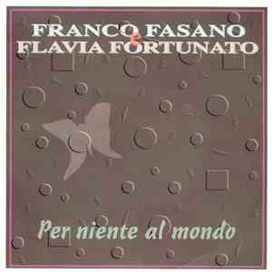 Franco Fasano / Flavia Fortunato - Per Niente Al Mondo download flac