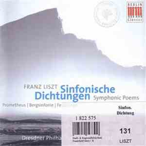 Franz Liszt - Sinfonische Dichtungen / Symphonic Poems download flac