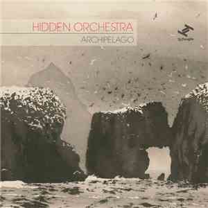 Hidden Orchestra - Archipelago download flac