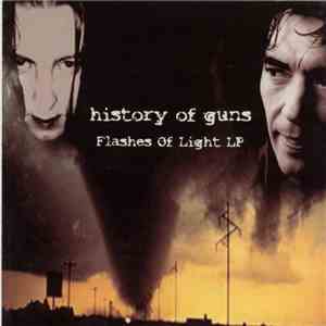 History Of Guns - Flashes Of Light Lp download flac