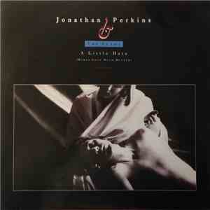 Jonathan Perkins And The Flame  - A Little Hate (Makes Love Much Better) (The Big Noise Remade) download flac