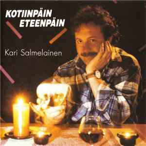 Kari Salmelainen - Kotiinpäin Eteenpäin download flac