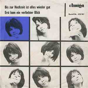 Karin Prohaska / Michael Heymann - Bis Zur Hochzeit Ist Alles Wieder Gut / Erst Kam Ein Verliebter Blick download flac