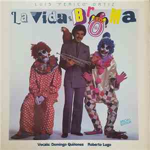 Luis "Perico" Ortiz Vocals: Domingo Quiñones, Roberto Lugo - La Vida en Broma download flac