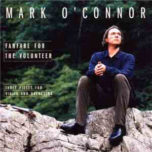 Mark O'Connor - Fanfare For The Volunteer download flac