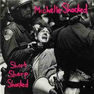Michelle Shocked - Short Sharp Shocked download flac